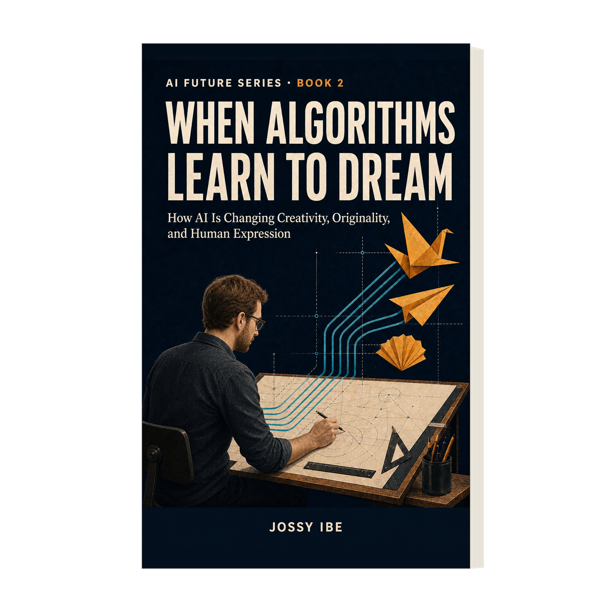 AI Future Series · Book 2 — When Algorithms Learn to Dream — Digital Edition